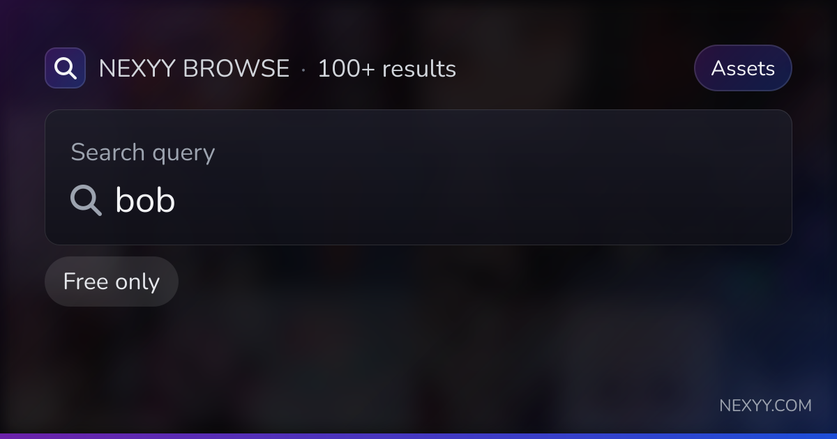 Browse free 'bob' in Assets - Nexyy