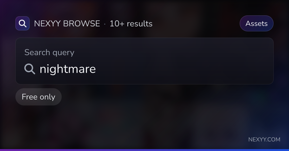 Browse free 'nightmare' in Assets - Nexyy