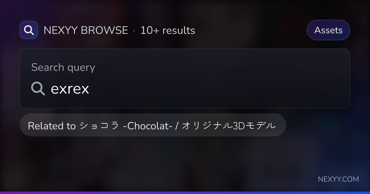 Browse 'ex-rex' in Assets related to 'ショコラ -Chocolat-【オリジナル3Dモデル】' - Nexyy