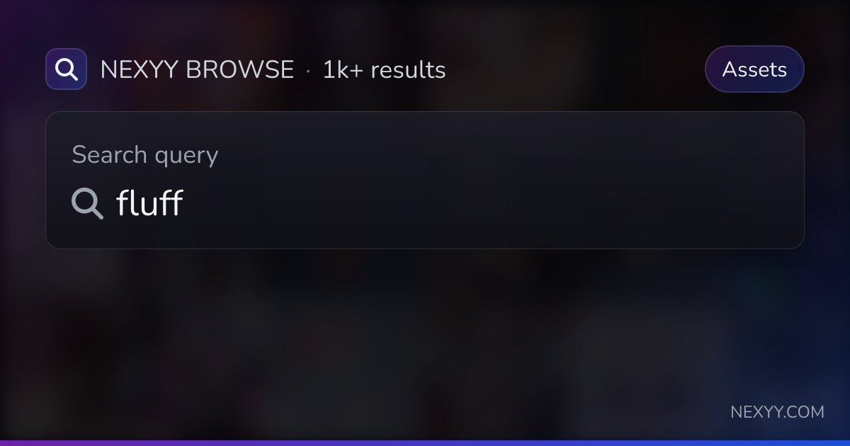 Browse 'fluff' in Assets - Nexyy
