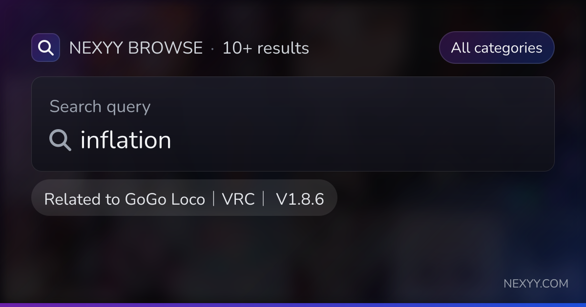 Browse 'inflation' in products related to 'GoGo Loco｜VRC｜ V1.8.6' - Nexyy