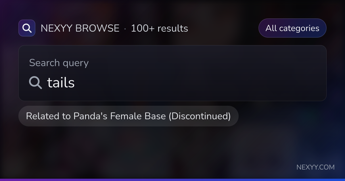 Browse 'tails' in products related to 'Panda's Female Base ...